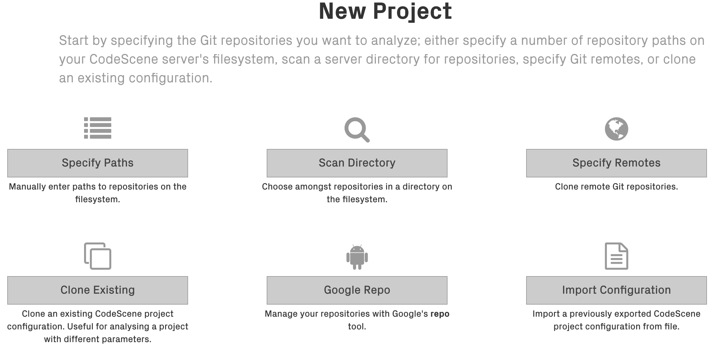 You have five different ways of specifying the repositories to analyze.