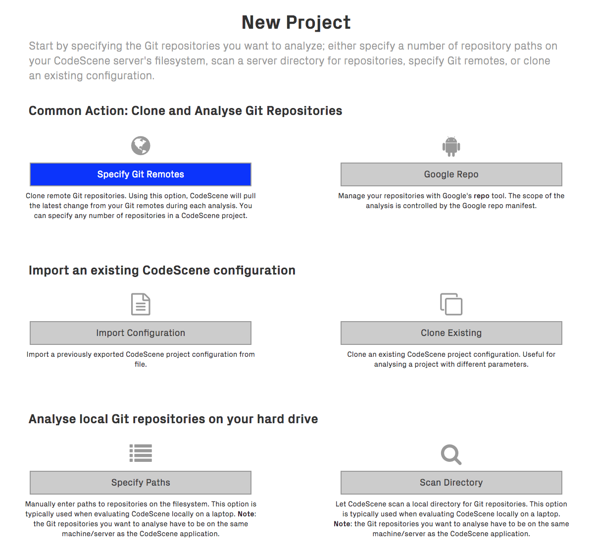 You have five different ways of specifying the repositories to analyze.